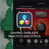 Curso Online DaVinci Fairlight Discoteca
