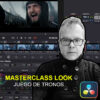 Masterclass Look Juego de Tronos